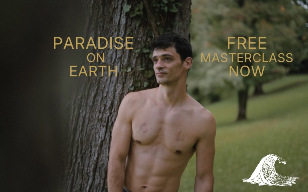 Paradise on Earth free Masterclass now